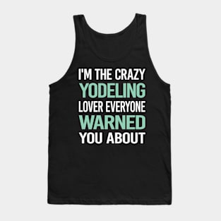 Crazy Lover Yodeling Yodel Tank Top